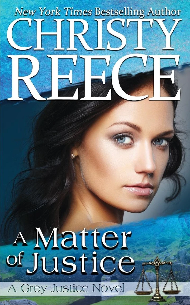 A Matter Of Justice: Grey Justice Novel