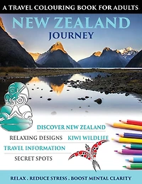 New Zealand Journey: Travel Colouring Book for Adults
