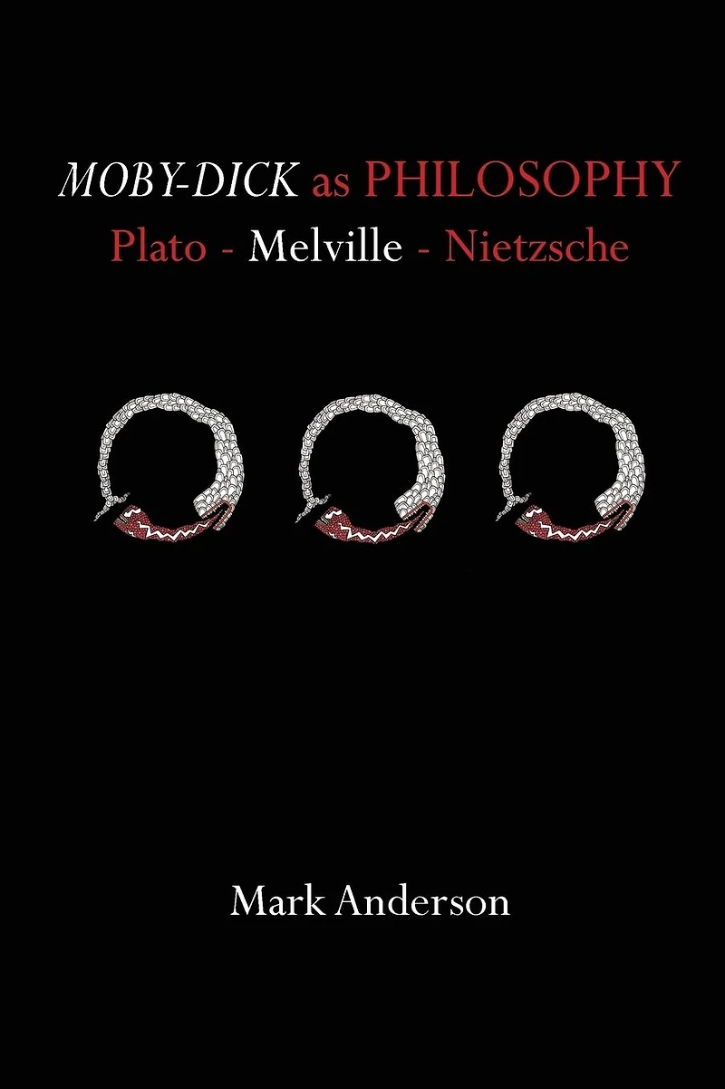 Moby-Dick as Philosophy: Plato - Melville Nietzsche