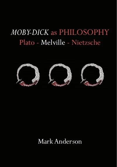 Moby-Dick as Philosophy: Plato - Melville Nietzsche