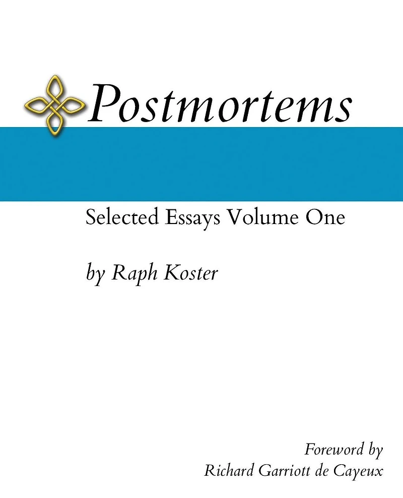 Postmortems: Selected Essays Volume One