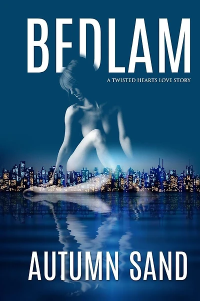 Bedlam: A Twisted Hearts Love Story