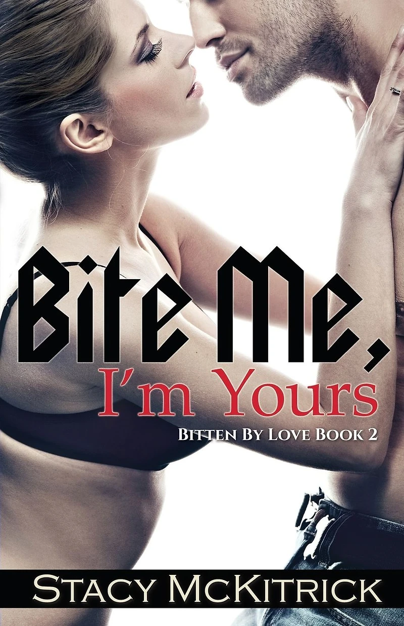 Bite Me, I'm Yours