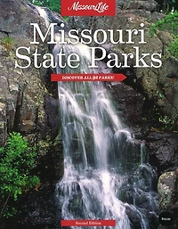 Missouri State Parks: Discover All 92 Parks, Second Edition