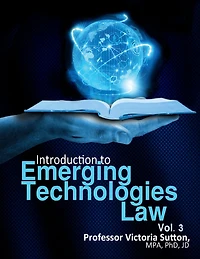 Emerging Technologies Law: Vol. 3
