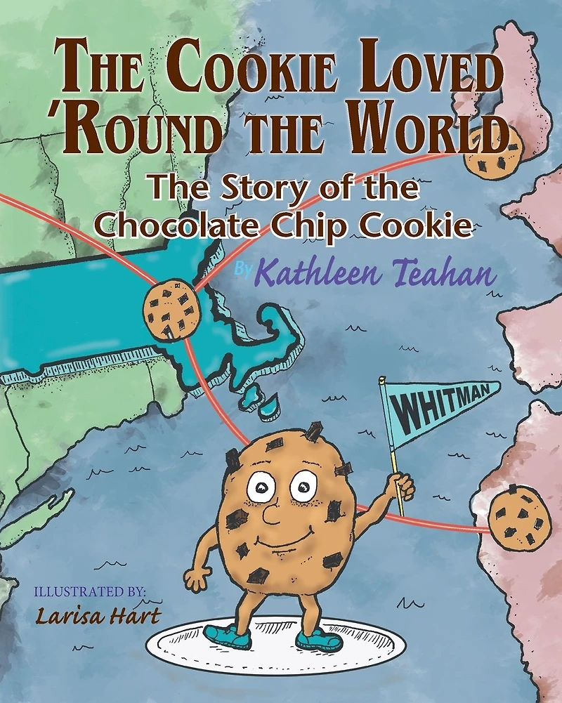 the Cookie Loved 'Round World: Story of Chocolate Chip