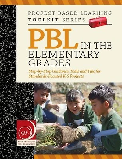 PBL in the Elementary Grades, 2016 Edition