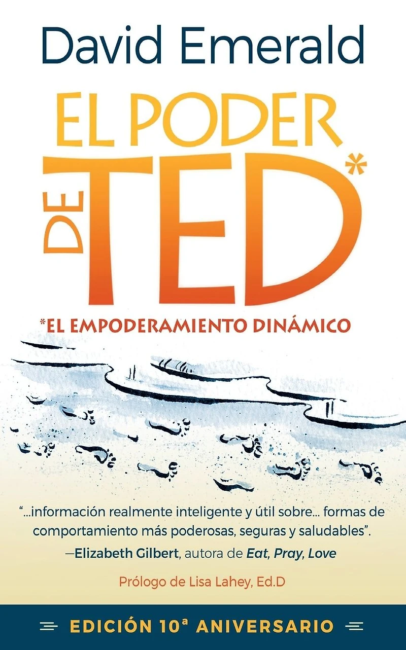 El Poder de TED* (*El Empoderamiento Dinámico): Editión 10 Aniversario