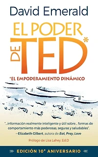 El Poder de TED* (*El Empoderamiento Dinámico): Editión 10 Aniversario