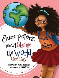 June Peters, You Will Change The World One Day