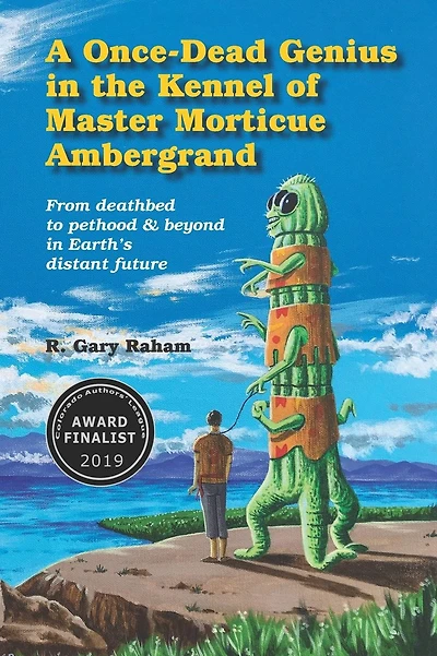 A Once-Dead Genius in the Kennel of Master Morticue Ambergrand: From deathbed to pethood and beyond in Earth's far distant future