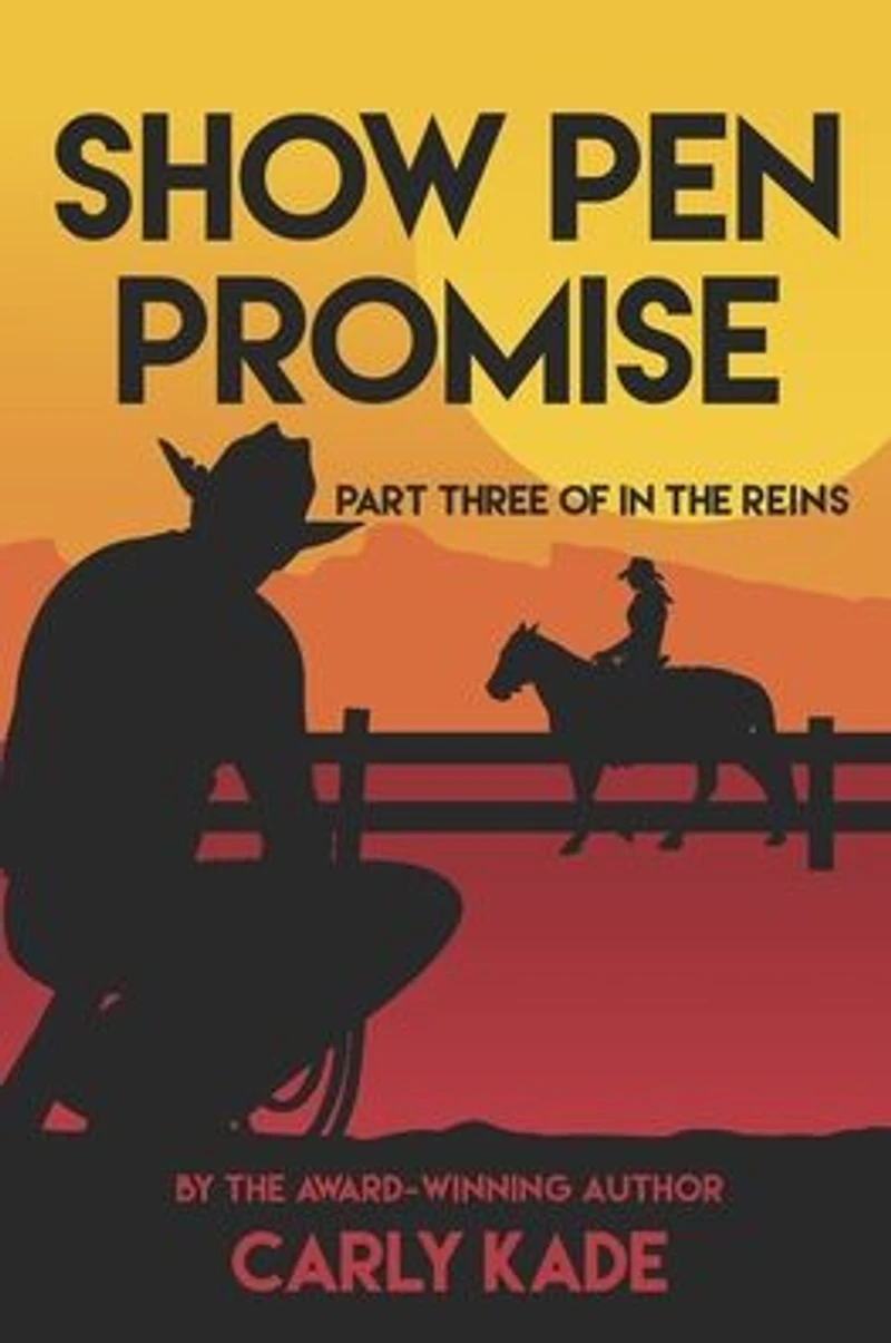 Show Pen Promise: The Reins Equestrian Romance Series Book 3