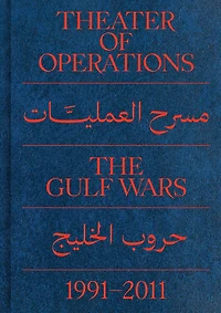 Theater of Operations: The Gulf Wars 1991-2011