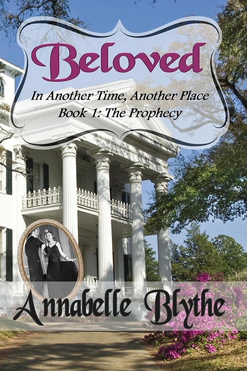 Beloved Another Time, Place: Book 1 The Prophecy