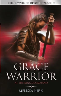 GRACE WARRIOR At The King's Command