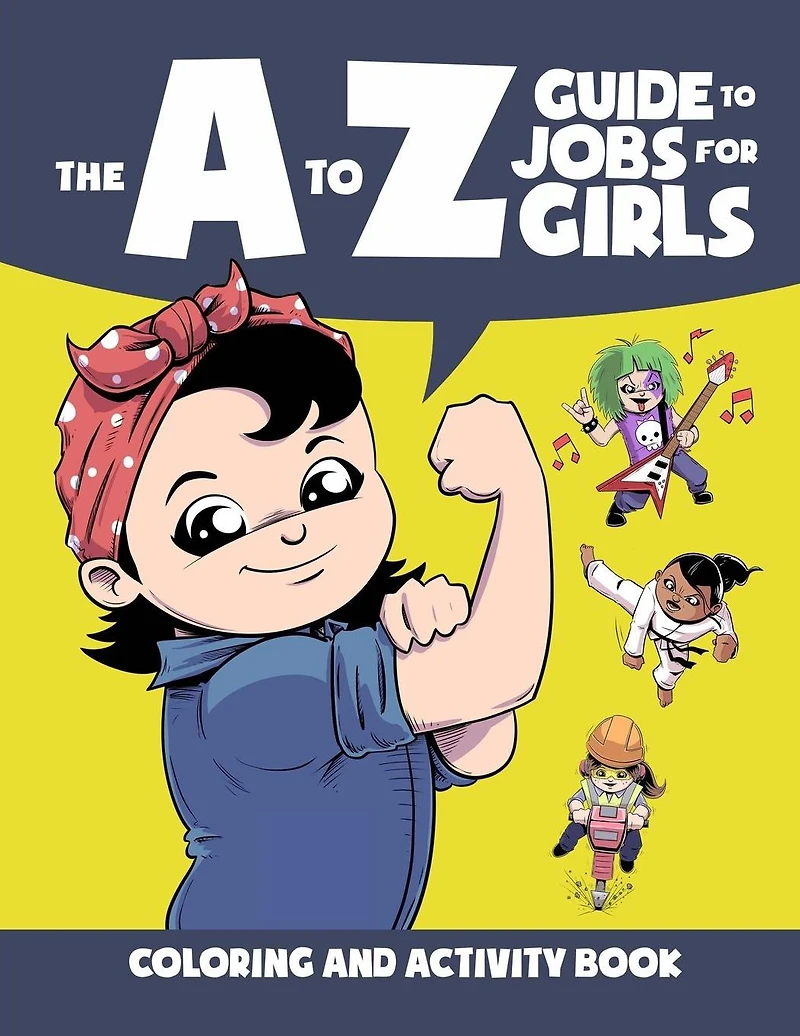 The A to Z Guide to Jobs for Girls Coloring & Activity Book