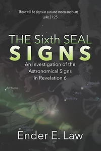 The Sixth Seal Signs: An Investigation of the Astronomical Signs in Revelation 6