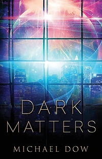 Dark Matters