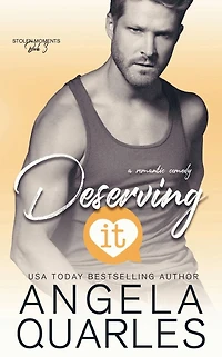 Deserving It: A Romantic Comedy