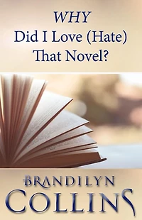 WHY Did I Love (Hate) That Novel?