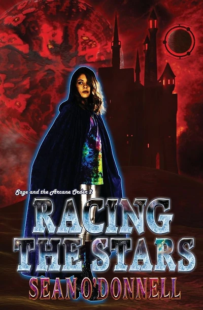 Racing the Stars: (Sage and the Arcane Order #2)