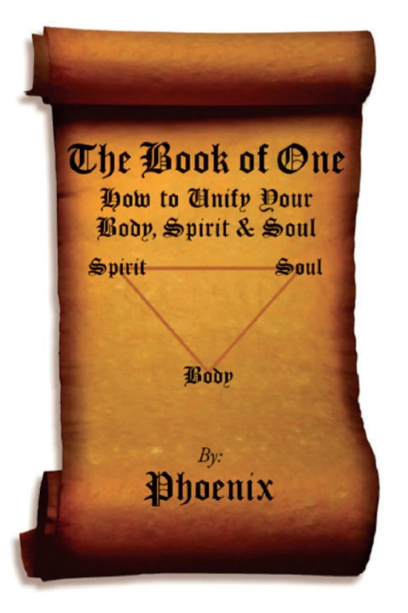 The Book of One: How to Unify Your Body Spirit and Soul