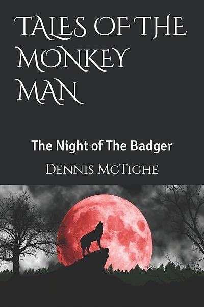 Tales of the Monkey Man: The Night of The Badger