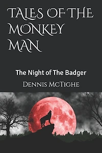 Tales of the Monkey Man: The Night of The Badger