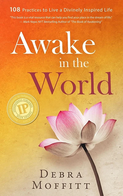 Awake the World: 108 Practices to Live a Divinely Inspired Life