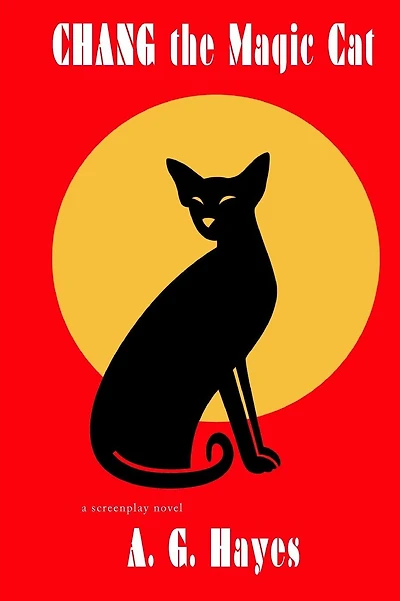 Chang The Magic Cat: a screenplay novel