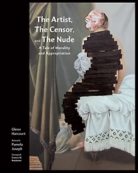 The Artist, the Censor and the Nude: A Tale of Morality and Appropriation