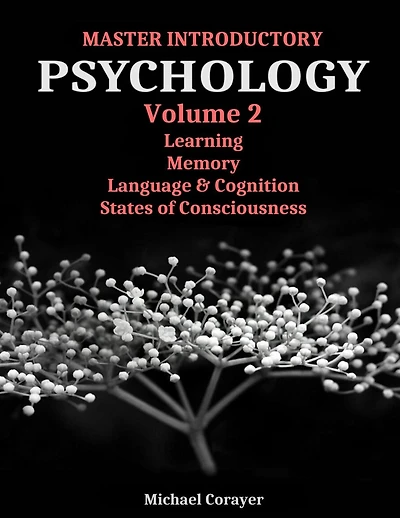 Master Introductory Psychology Volume 2: Learning, Memory, Cognition, and Consciousness