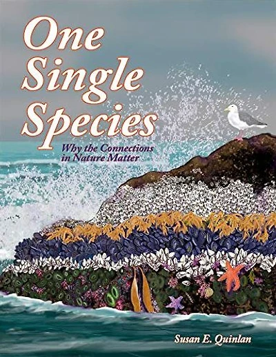 One Single Species: Why the Connections Nature Matter