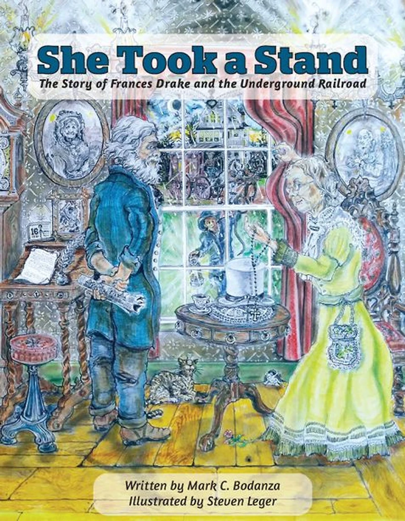 She Took A Stand: The Story of Frances Drake and the Underground Railroad