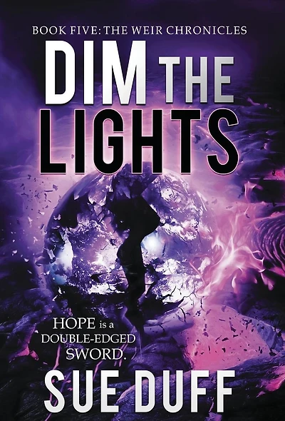 Dim The Lights: Book Five: Weir Chronicles