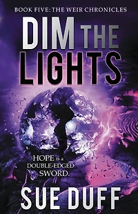 Dim The Lights: Book Five: Weir Chronicles