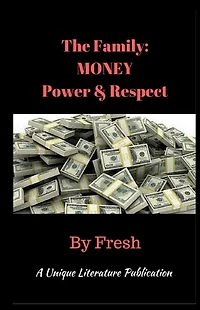 The Family: MONEY Power & Respect