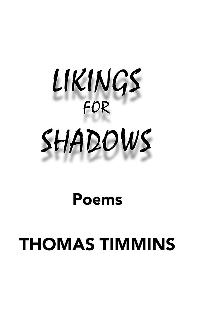 Likings for Shadows: Poems