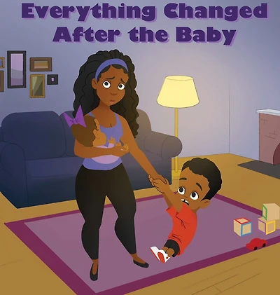 Everything Changed After the Baby