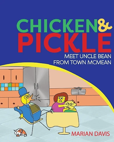 Chicken & Pickle Meet Uncle Bean From Town Mcmean