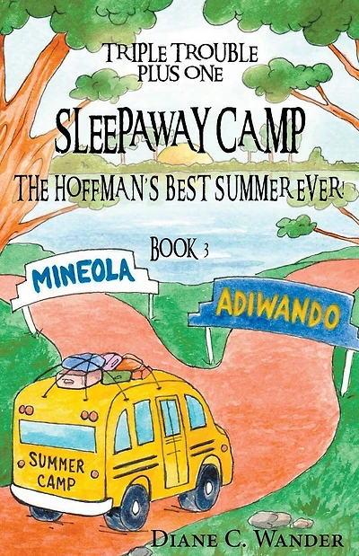Sleepaway Camp-The Hoffman's Best Summer Ever!: Triple Trouble Plus One: Book 3