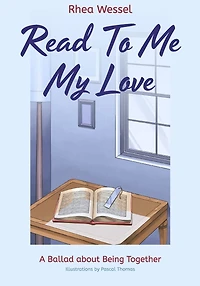 Read to Me My Love: A Ballad about Being Together