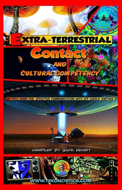 Extra-Terrestrial Contact & Cultural Competency: A field guide for effective communication with off-world visitors
