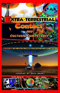Extra-Terrestrial Contact & Cultural Competency: A field guide for effective communication with off-world visitors