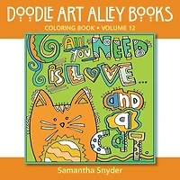 All You Need Is Love...and a Cat: Coloring Book