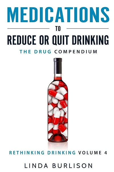 Medications to Reduce or Quit Drinking: The Drug Compendium: Volume 4 of the 'A Prescription for Alcoholics - Medications for Alcoholism' Series