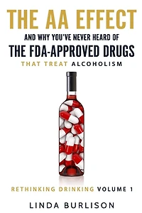 The AA Effect & Why You've Never Heard of the FDA-Approved Drugs that Treat Alco