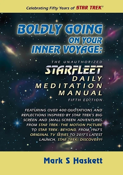 Boldly Going on Your Inner Voyage: The Unauthorized Daily Meditation Manual