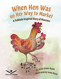 When Hen Was on Her Way to Market: A Folktale-Inspired Story of Manners