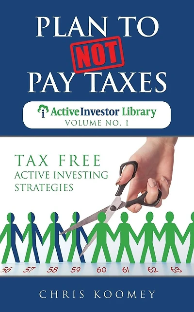Plan to Not Pay Taxes: Tax Free Active Investing Strategies